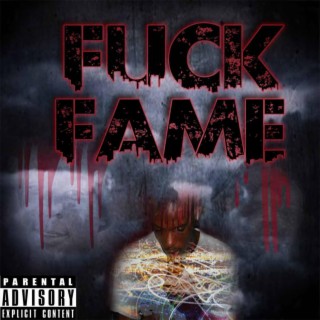 Fuck Fame: The Album