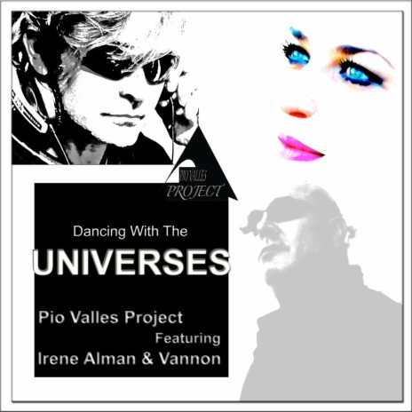 Dancing with the Universes ft. Irene Alman & Vannon