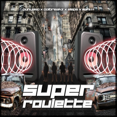 Super Roulette ft. PUNYASO, ELEPS & MAHI 麻痺 | Boomplay Music