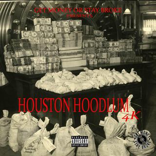 Houston Hoodlum 4k