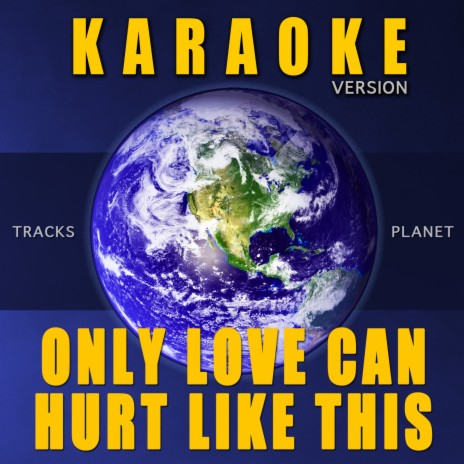 Only Love Can Hurt Like This (Karaoke Version) | Boomplay Music