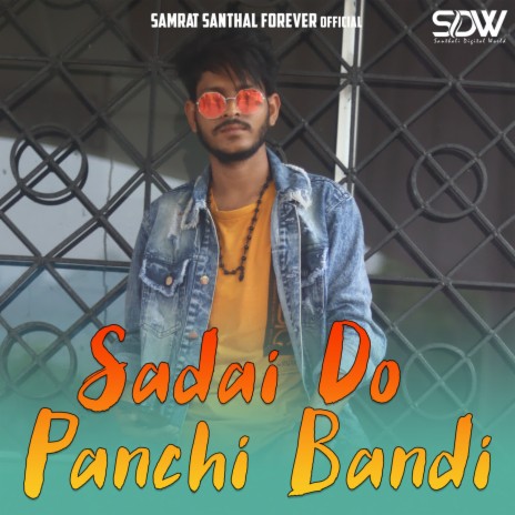 Sadai Do Panchi Bandi | Boomplay Music