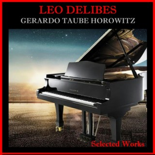 Leo Delibes - Selected Works