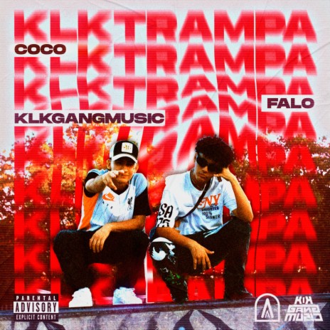 KLK TRAMPA ft. Falo & KlkGangMusic | Boomplay Music