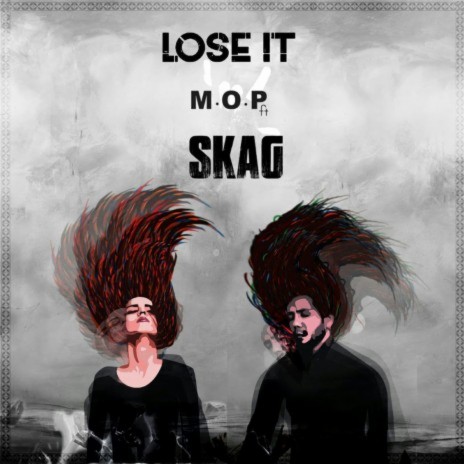 Lose It ft. SKAG | Boomplay Music