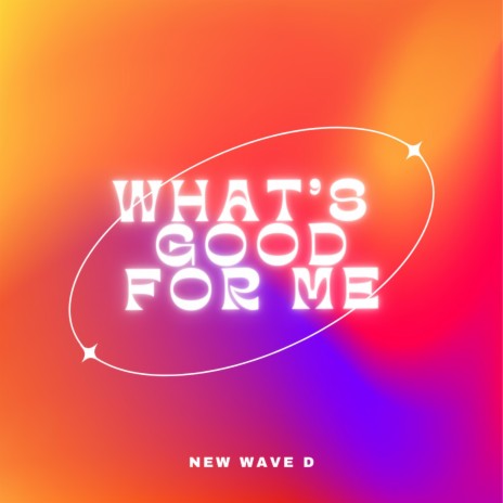 What's good for me | Boomplay Music