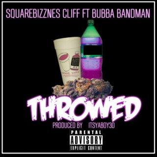 Throwed (feat. Bubba Bandman)