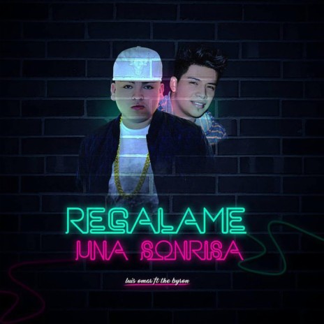 Regalame una Sonrisa (feat. The Byron) | Boomplay Music
