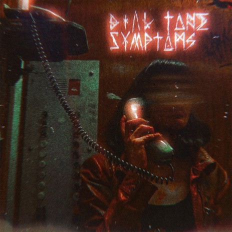 Dial Tone Symptoms | Boomplay Music