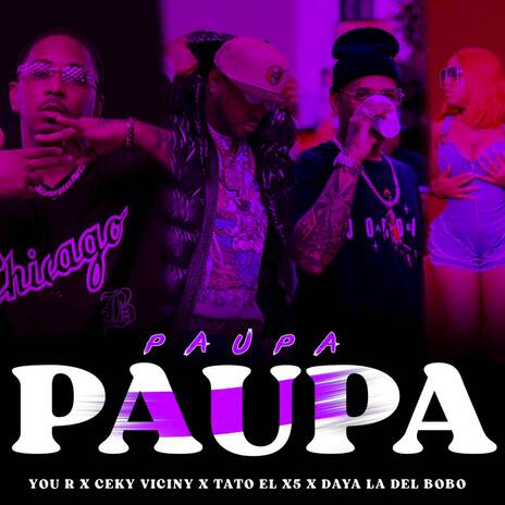 Paupa Paupa ft. Ceky Viciny, Tato el X5 & Daya la del lobo | Boomplay Music