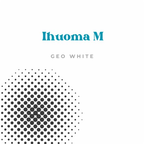 Ihuoma M | Boomplay Music