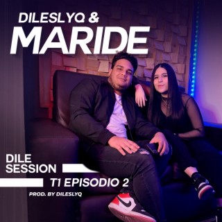 Dile Session : T1 Episodio 2