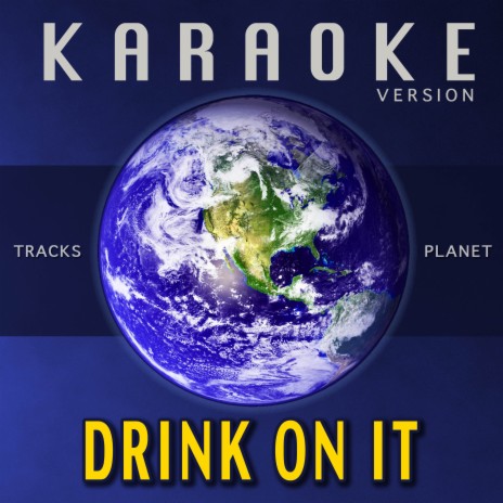 Drink On It (Karaoke Version) | Boomplay Music