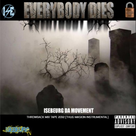 Everybody Dies (Isebeurg Da Movement Remix) | Boomplay Music