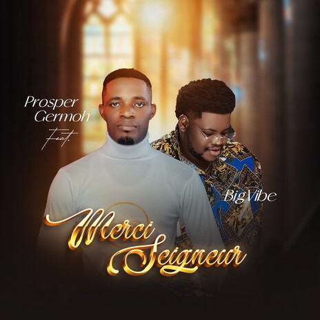 Merci Seigneur ft. BigVibe | Boomplay Music