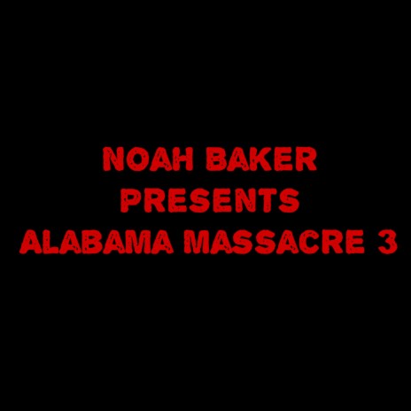 Alabama Massacre, Pt. 3