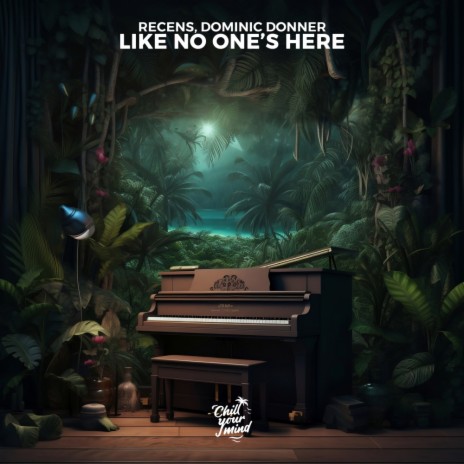 Like No One's Here ft. Dominic Donner | Boomplay Music