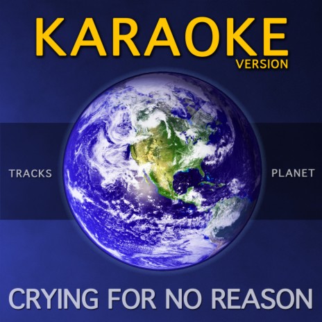 Crying for No Reason (Karaoke Version) | Boomplay Music