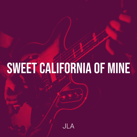 Sweet California of Mine | Boomplay Music