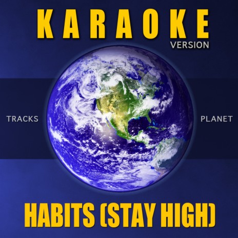 Habits (Stay High) (Karaoke Version)