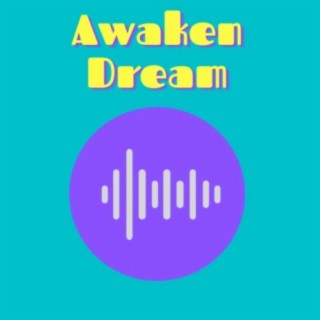 Awaken Dream