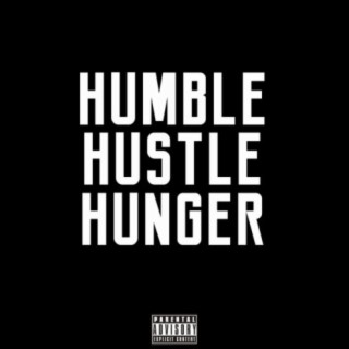 Humble Hustle Hunger