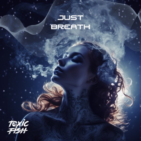 Just Breath | Boomplay Music