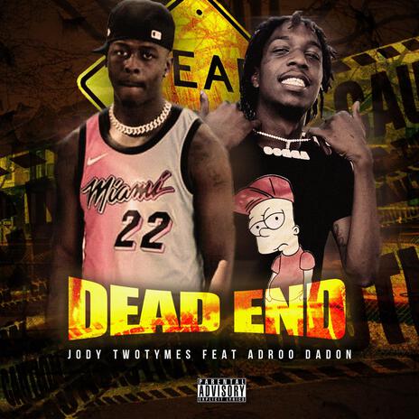 Dead End ft. Adroo DaDon | Boomplay Music