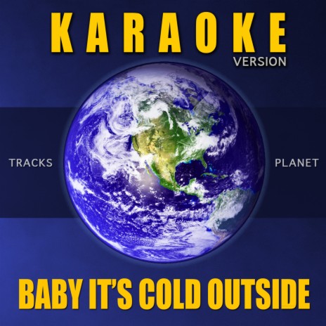 Baby It's Cold Outside (Karaoke Version) | Boomplay Music