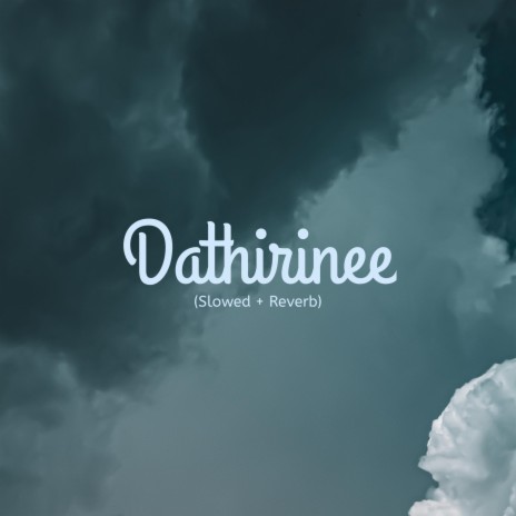 Dathirinee (Slowed) | Boomplay Music