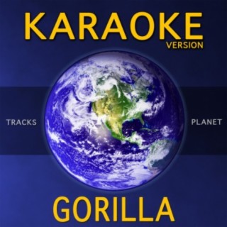 Gorilla (Karaoke Version)