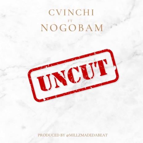 UNCUT ft. NOGOBAM | Boomplay Music