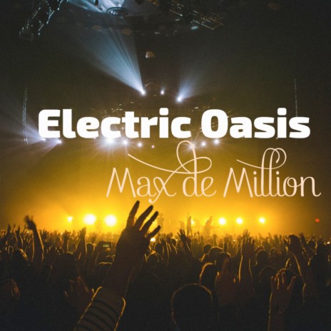 Electric Oasis | Boomplay Music