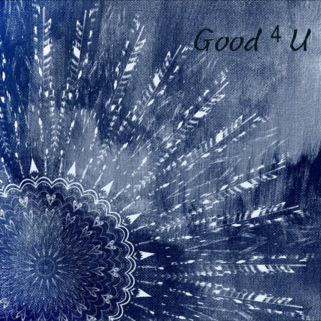 Good 4 U | Boomplay Music