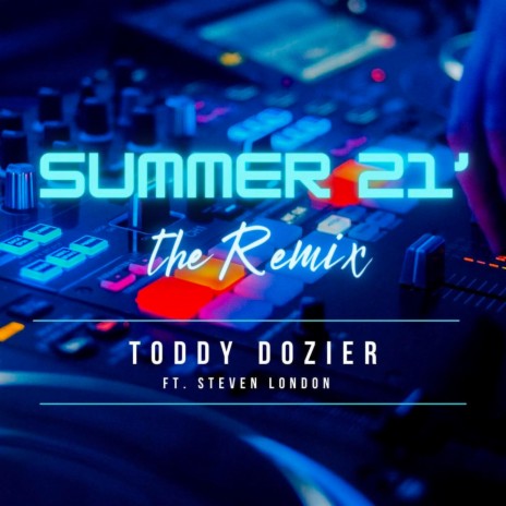 Summer 21 (Summer 21 Remix) ft. Steven London | Boomplay Music