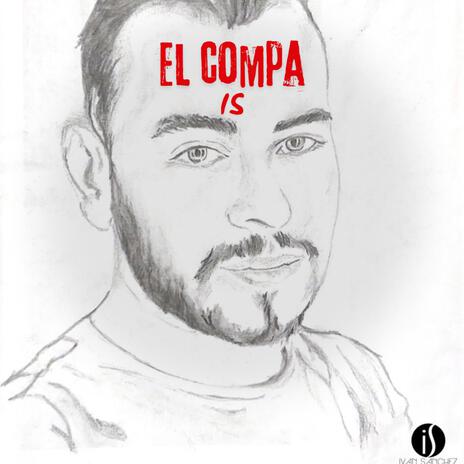 El Compa IS | Boomplay Music