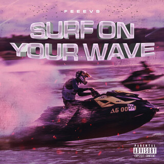 Surf on Your Wave