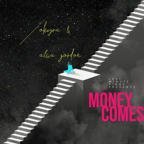 Money Comes ft. Okezra