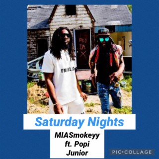 Saturday Nights (Official Audio) ft. MIA Smokeyy lyrics | Boomplay Music