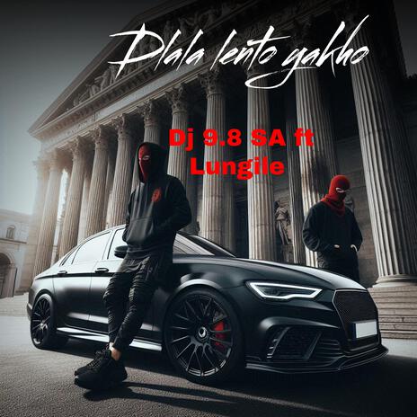 Dlala lento yakho (feat. Lungile) | Boomplay Music