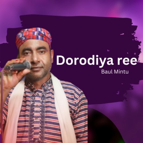 Dorodiya ree by Baul Mintu | Boomplay Music