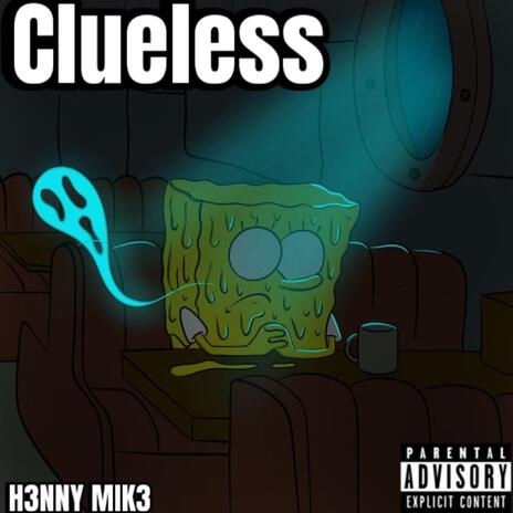 Clueless??? | Boomplay Music