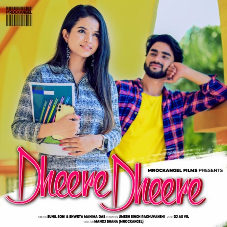 Dheere Dheere ft. Shweta Mahima Das | Boomplay Music