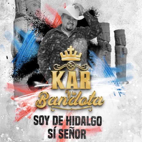 Soy De Hidalgo Si Señor | Boomplay Music