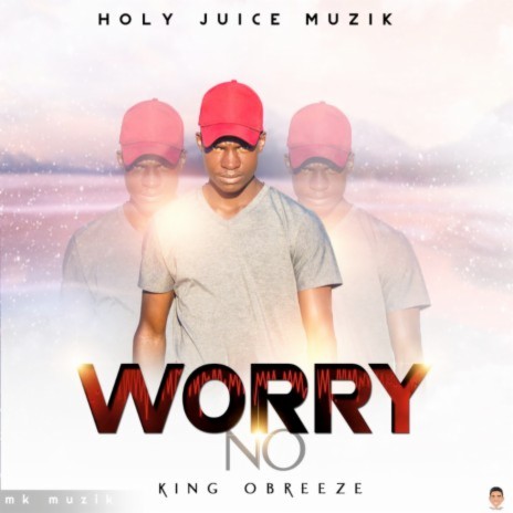 Worry No | Boomplay Music