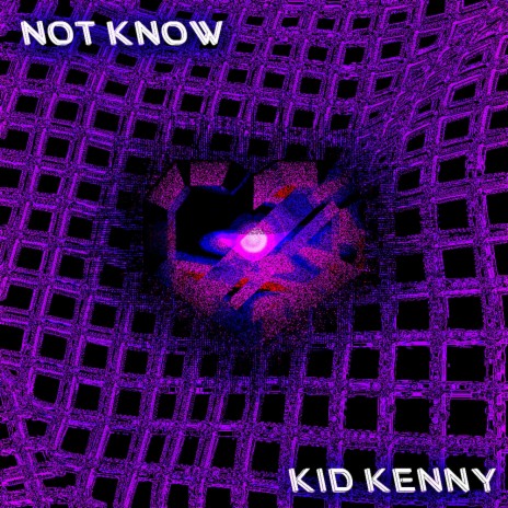 Not Know | Boomplay Music