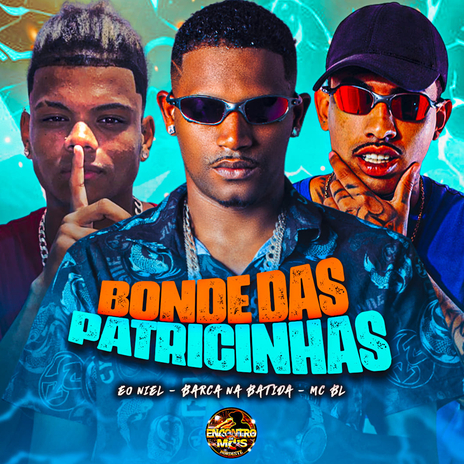 Bonde das Patricinhas ft. Eo niel & MC BL | Boomplay Music