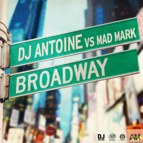 Broadway (DJ Antoine vs Mad Mark 2K12 Remix) ft. Mad Mark | Boomplay Music