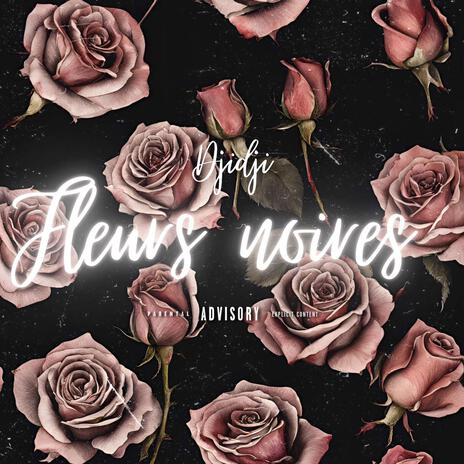 Fleurs Noires | Boomplay Music