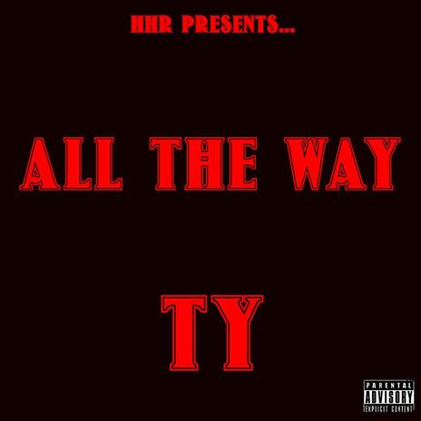 All the way ft. Royaltie | Boomplay Music